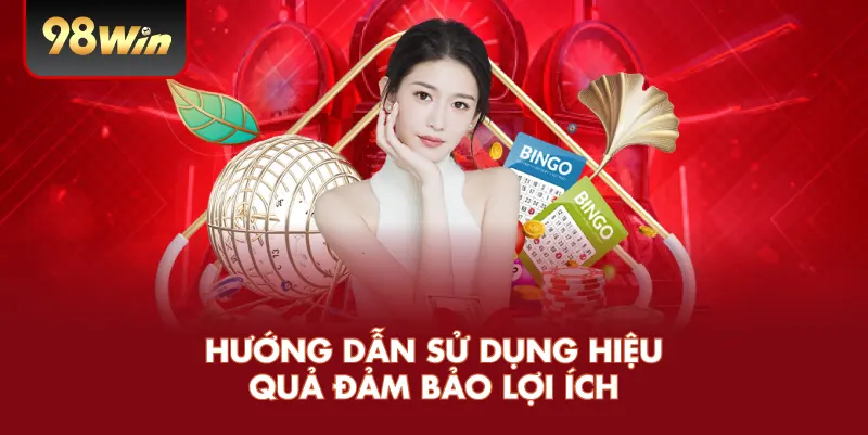 Hướng dẫn sử dụng hiệu quả đảm bảo lợi ích